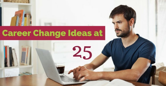 career change ideas 25
