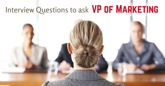 interview questions for VP of marketing