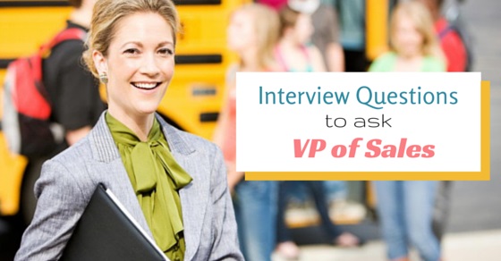 10 Interview Questions To Ask VP Or Director Of Sales Wisestep