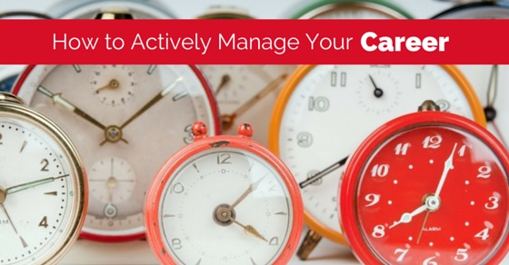 actively manage your career
