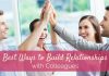 How to Build Relationships with Colleagues? 12 Best Ways build relationships with colleagues