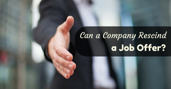 Can A Company Rescind A Job Offer Canada