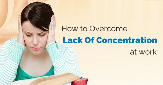 How to Overcome Lack of Concentration & Focus - MentalUP