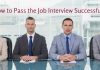 How to Pass a Job Interview Successfully: 19 Excellent Tips pass job interview successfully