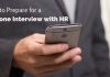How to Prepare for a Phone Interview with HR: 15 Top Tips phone interview with hr