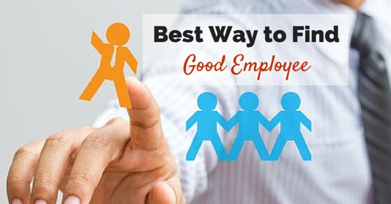 way to find good employee