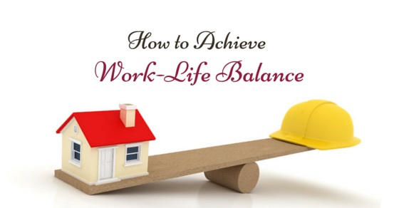 achieve work life balance