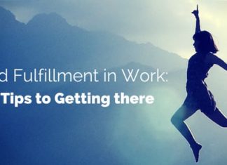 Find Fulfillment at Work: 6 Essential Tips to Getting There find fulfillment in work