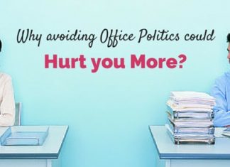 Avoiding Office Politics could Hurt you More: Top 11 Reasons office politics hurt you more