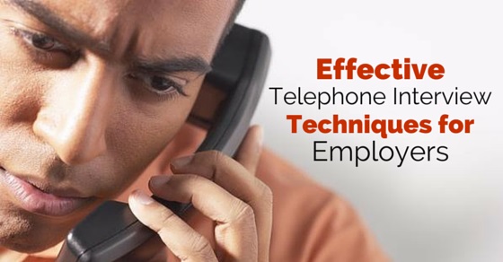 telephone interview techniques employers