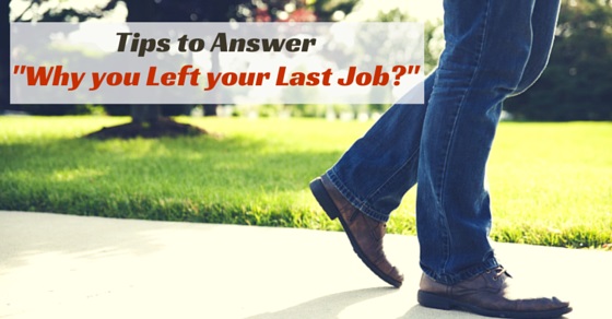 15 Awesome Tips To Answer Why You Left Your Last Job WiseStep