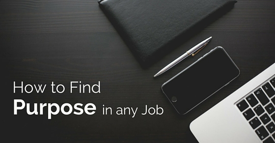 find purpose in any job