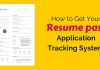 How to get your Resume past Applicant Tracking Systems? get resume past ats