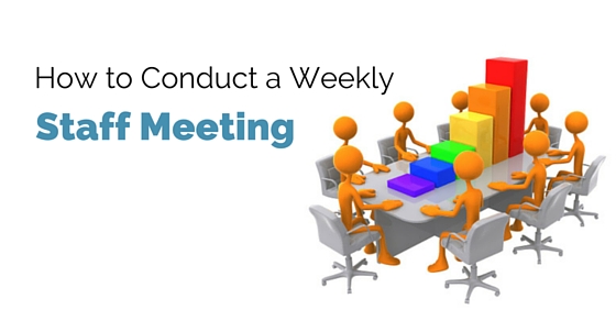 How to Conduct a Weekly Staff Meeting Effectively? - Wisestep