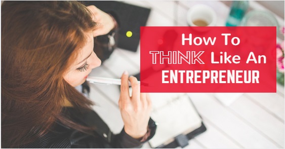 how think like entrepreneur
