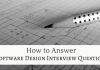 How to Answer Software Design Interview Questions? software design interview questions