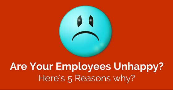 are your employees unhappy