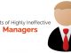 Caution! 18 Habits of Ineffective Managers Revealed highly ineffective managers habits