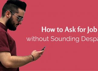 How to Ask for a Job without Sounding Desperate? how to ask for job
