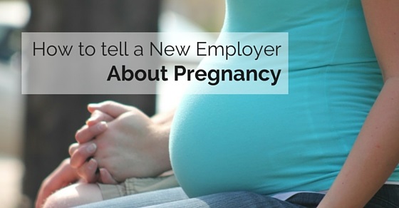 tell new employer pregnant