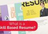 What is a Skill Based Resume? Is it Good for you? what is skill based resume
