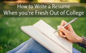 How to Write a Resume When You’re Fresh out of College? write resume out of college
