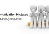 12 Biggest Communication Mistakes Managers Make Communication Mistakes Managers Make