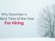 Why December Is The Best Time Of The Year For Hiring? december best time of the year hiring
