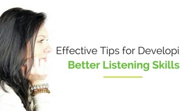 Developing Better Listening Skills: 12 Effective Tips developing better listening skills