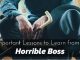 13 Important Lessons You Can Learn From A Horrible Boss horrible boss