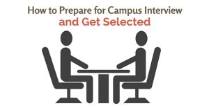How to Prepare for Campus Interview and Get Selected - WiseStep