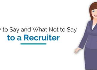 Have Interview With a Recruiter? What to Say and not Say Interview With a Recruiter