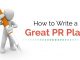 How to Write a Great PR Plan: 25 Awesome Tips writing great pr plan