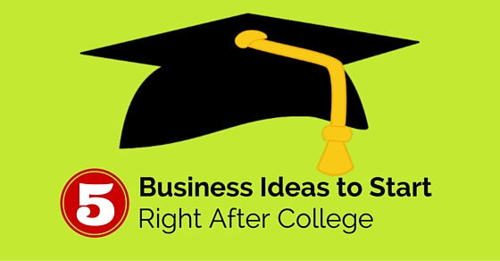 best business ideas after college