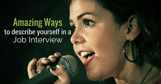 28-amazing-ways-to-describe-yourself-in-a-job-interview-wisestep