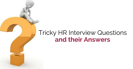 tricky hr interview questions