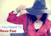 Why you need to have Fun to be Successful: Top 25 Reasons why have fun reasons