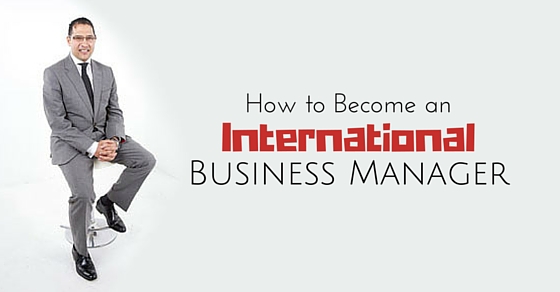 become international business manager