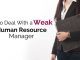 How to Deal with a Bad or Incompetent HR Manager Bad or Incompetent HR Manager