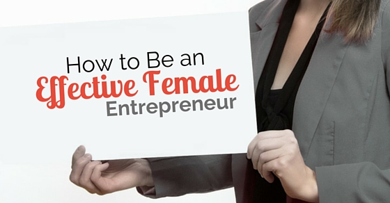 how be effective female entrepreneur