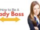 How to be a Lady Boss: Guide For Female Managers how be lady boss