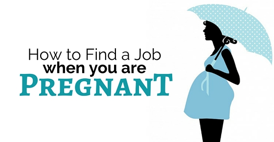 how find job when pregnant