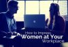 How to Impress Women at Your Workplace: 10 Best Ways impress women at workplace