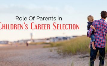 What is the Role of Parents in Children’s Career Selection role of parents childrens career selection