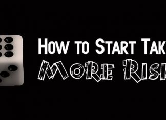 How to Take Risks and Conquer your Fears? start taking more risks