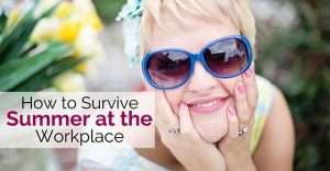 How To Survive Summer At The Workplace: Best Tips - Wisestep