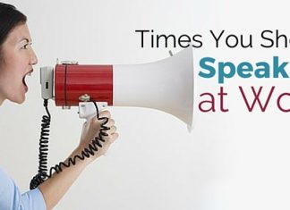 13 Times you Should Speak Up at Work to Thrive times you should speak up