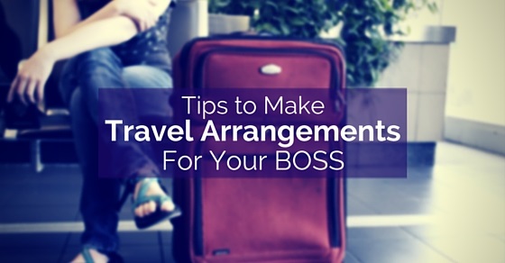 travel arrangements for boss