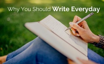 Why you Should Write Every Day: Benefits and Reasons why you should write everyday