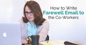 How to Write Farewell Email to the Co-Workers or Colleagues - Wisestep